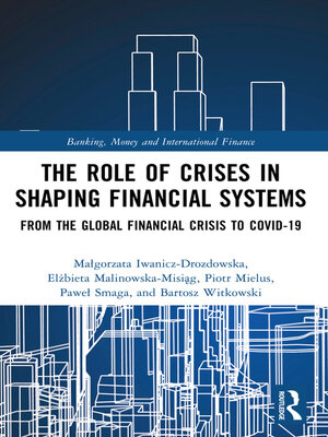cover image of The Role of Crises in Shaping Financial Systems